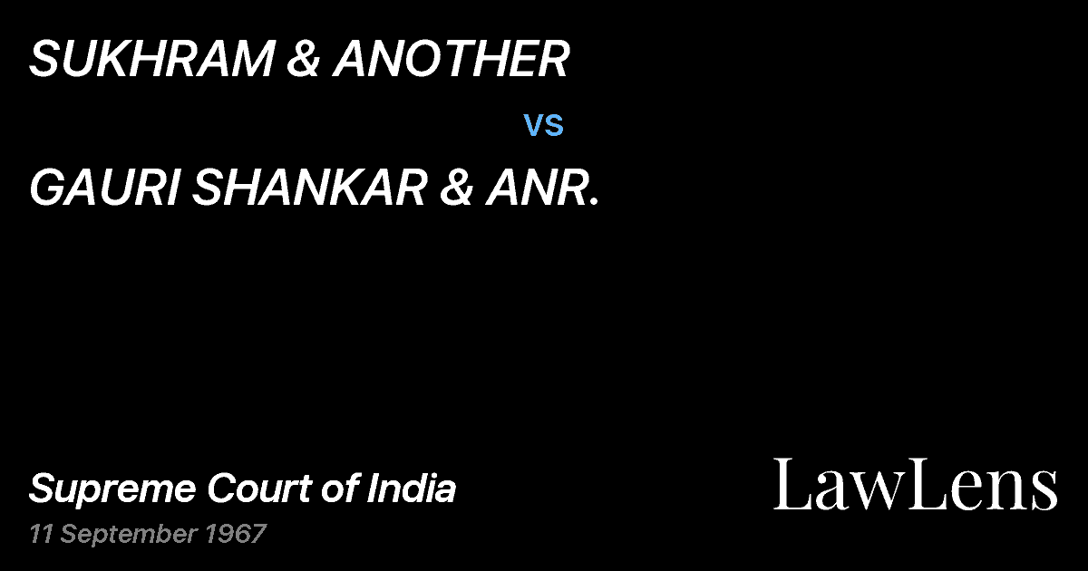 Preview image for SUKHRAM & ANOTHER vs. GAURI SHANKAR & ANR.