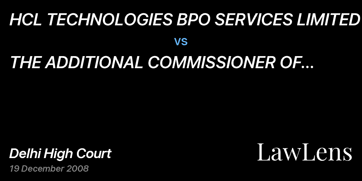 Preview image for HCL TECHNOLOGIES BPO SERVICES LIMITED vs. THE ADDITIONAL COMMISSIONER OF INCOME TAX AND ANOTHER