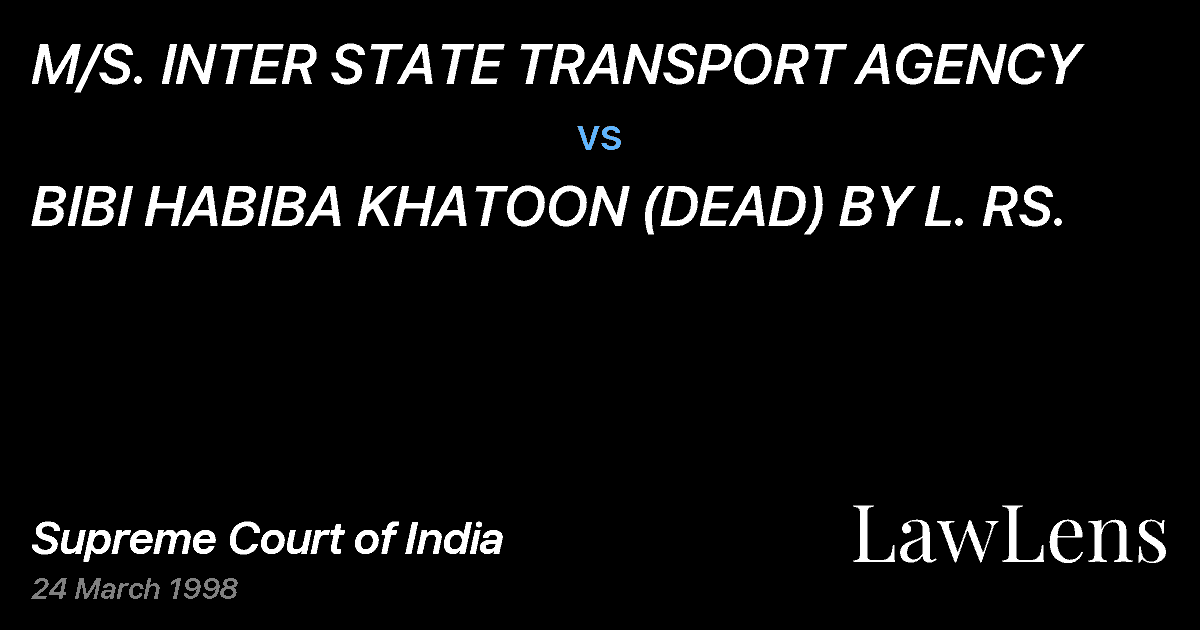 Preview image for M/S. INTER STATE TRANSPORT AGENCY vs. BIBI HABIBA KHATOON (DEAD) BY L. RS.