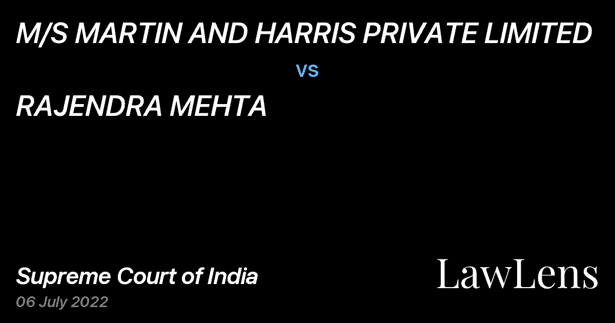 Preview image for M/S MARTIN AND HARRIS PRIVATE LIMITED vs. RAJENDRA MEHTA