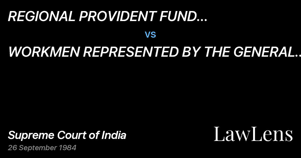 Preview image for REGIONAL PROVIDENT FUND COMMISSIONER, KARNATAKA vs. WORKMEN REPRESENTED BY THE GENERAL SECRETARY, KARNATAKAPROV