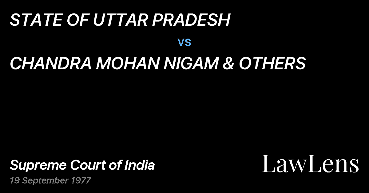 Preview image for STATE OF UTTAR PRADESH vs. CHANDRA MOHAN NIGAM & OTHERS