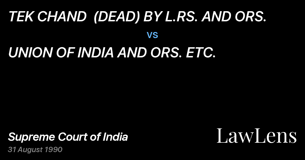Preview image for TEK CHAND  (DEAD) BY L.RS. AND ORS. vs. UNION OF INDIA AND ORS. ETC.