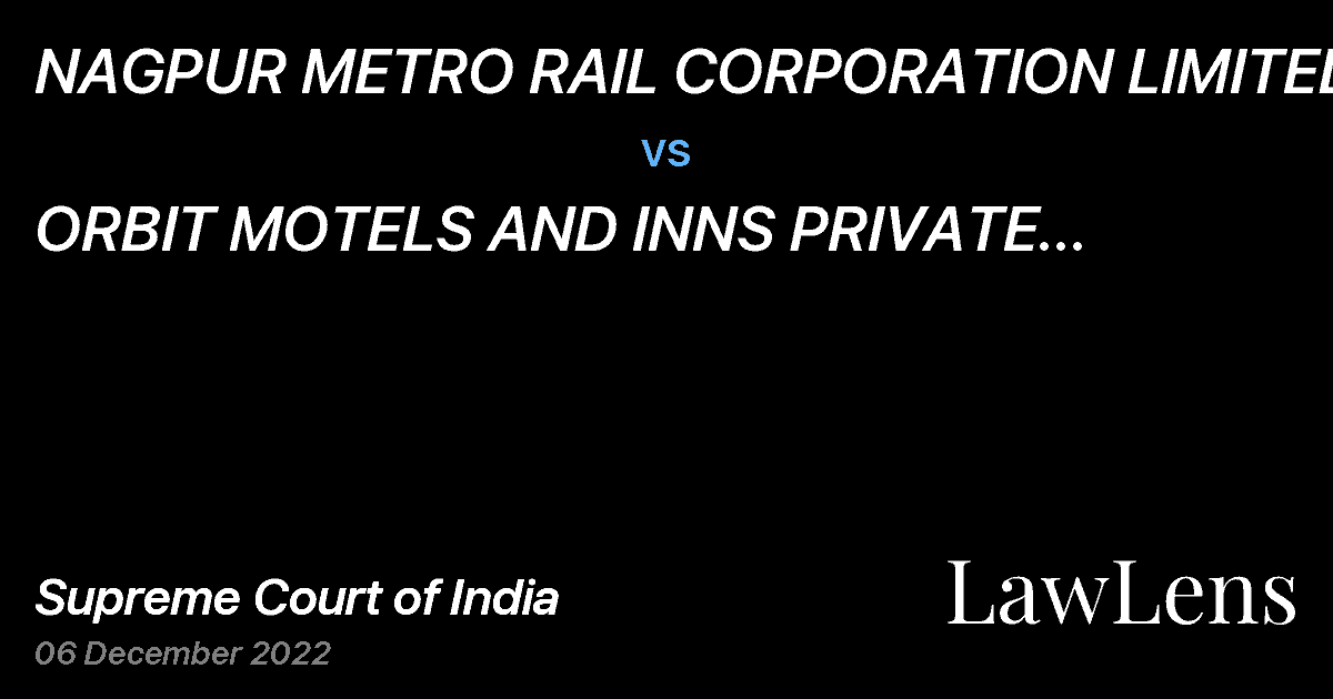 Preview image for NAGPUR METRO RAIL CORPORATION LIMITED vs. ORBIT MOTELS AND INNS PRIVATE LIMITED, NAGPUR .