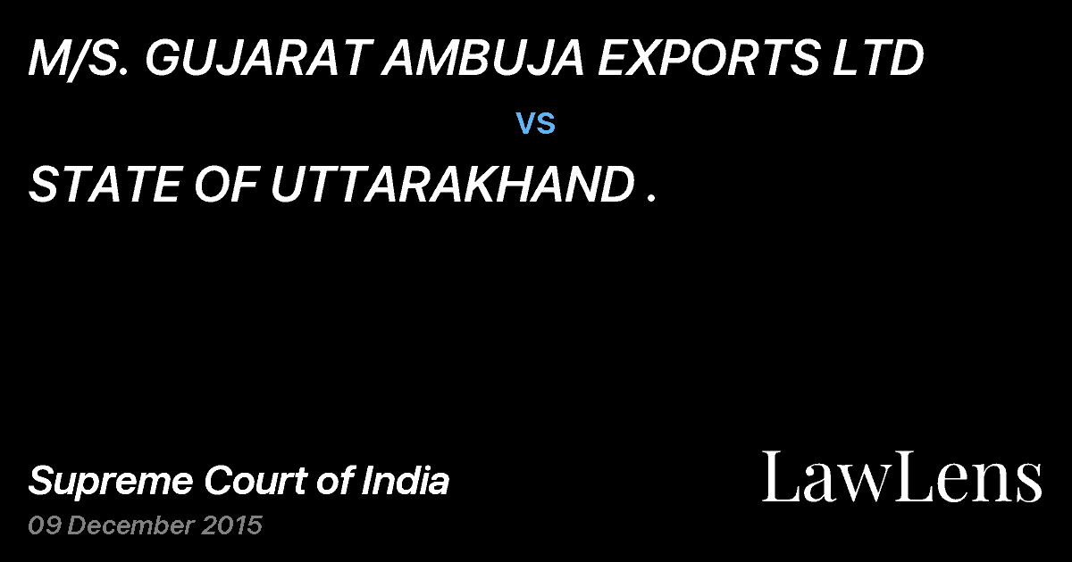 Preview image for M/S. GUJARAT AMBUJA EXPORTS LTD vs. STATE OF UTTARAKHAND .