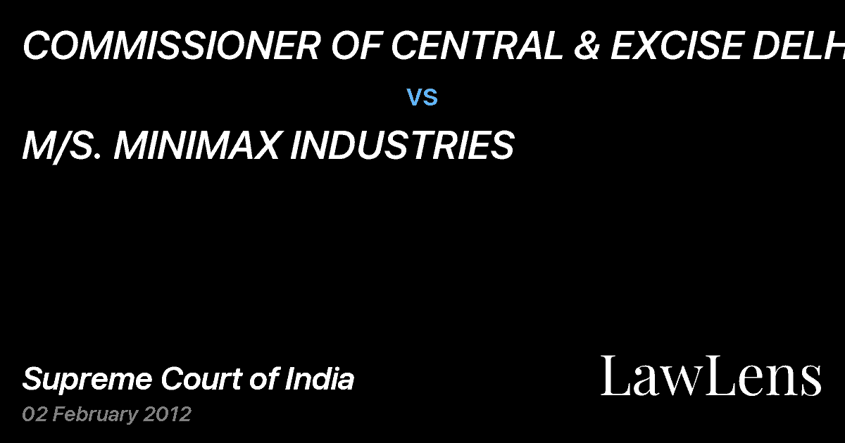 Preview image for COMMISSIONER OF CENTRAL & EXCISE DELHI vs. M/S. MINIMAX INDUSTRIES