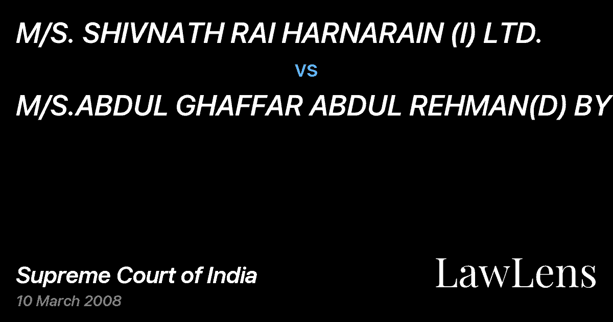 Preview image for M/S. SHIVNATH RAI HARNARAIN (I) LTD. vs. M/S.ABDUL GHAFFAR ABDUL REHMAN(D) BY LRS
