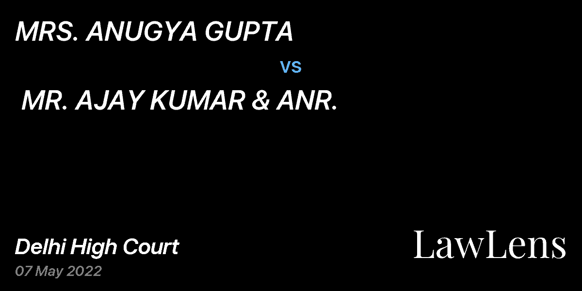 Preview image for MRS. ANUGYA GUPTA  vs.  MR. AJAY KUMAR & ANR.