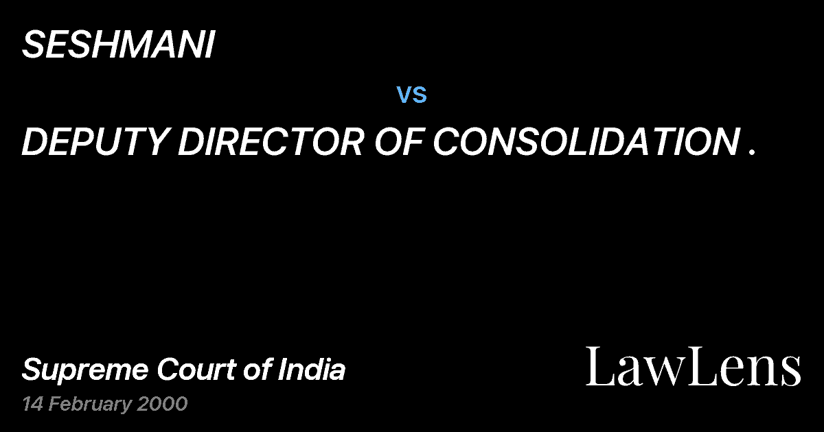 Preview image for SESHMANI vs. DEPUTY DIRECTOR OF CONSOLIDATION .