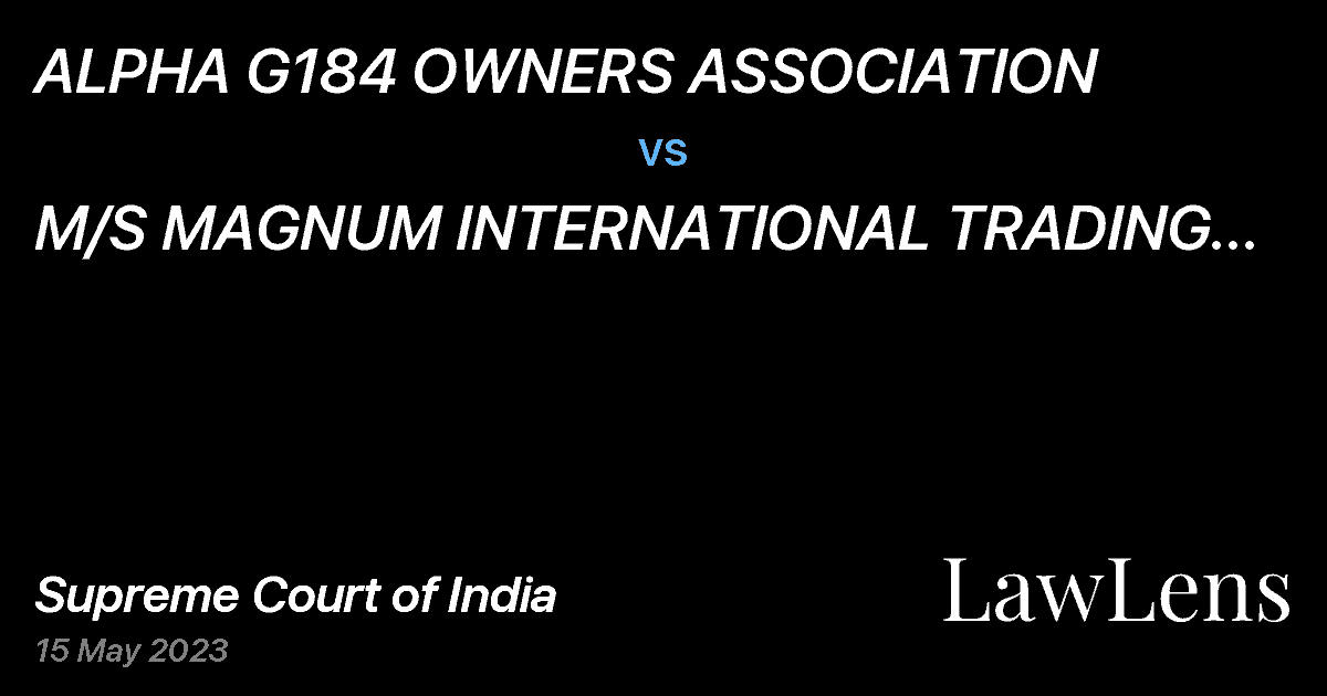 Preview image for ALPHA G184 OWNERS ASSOCIATION vs. M/S MAGNUM INTERNATIONAL TRADING COMPANY PVT. LTD.