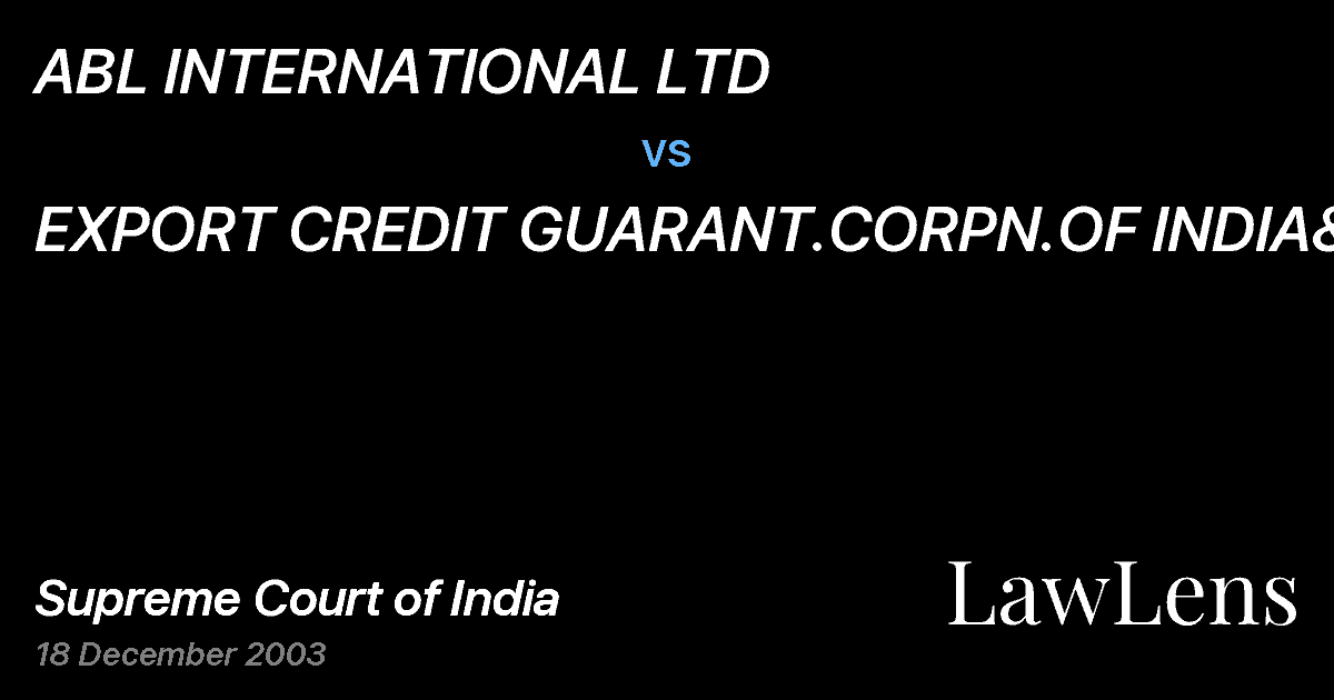 Preview image for ABL INTERNATIONAL LTD vs. EXPORT CREDIT GUARANT.CORPN.OF INDIA&ORS