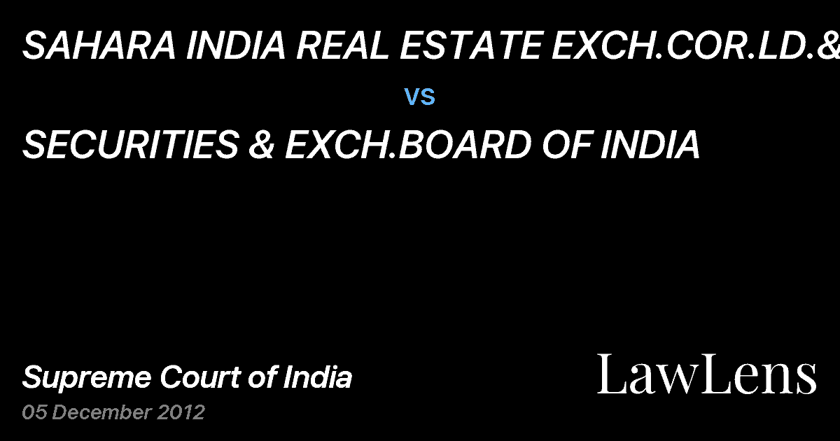 Preview image for SAHARA INDIA REAL ESTATE EXCH.COR.LD.&AN vs. SECURITIES & EXCH.BOARD OF INDIA