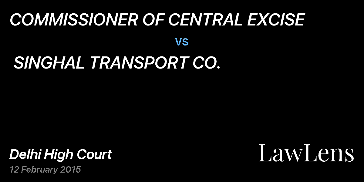Preview image for COMMISSIONER OF CENTRAL EXCISE  vs.  SINGHAL TRANSPORT CO.
