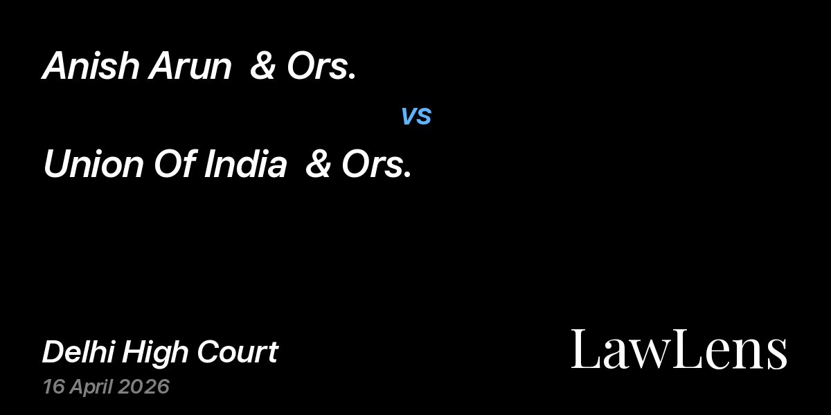 Preview image for Anish Arun  & Ors. vs. Union Of India  & Ors.