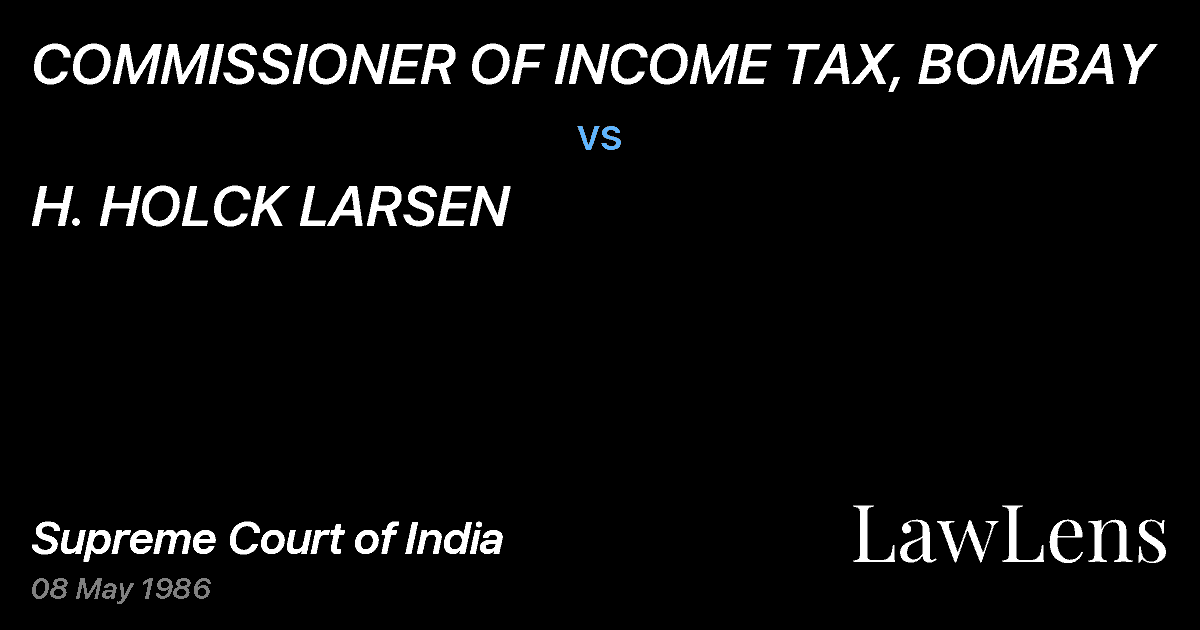 Preview image for COMMISSIONER OF INCOME TAX, BOMBAY vs. H. HOLCK LARSEN
