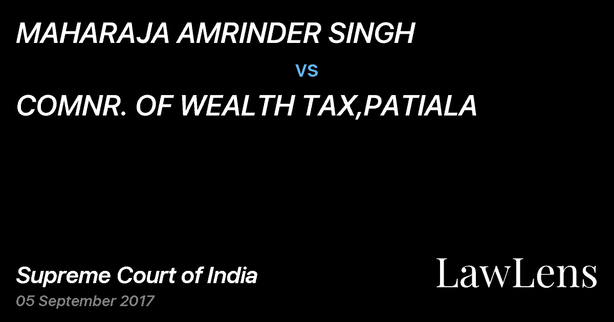 Preview image for MAHARAJA AMRINDER SINGH vs. COMNR. OF WEALTH TAX,PATIALA
