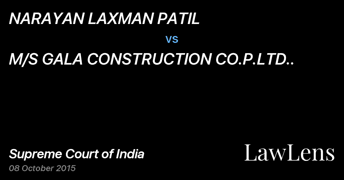 Preview image for NARAYAN LAXMAN PATIL vs. M/S GALA CONSTRUCTION CO.P.LTD..