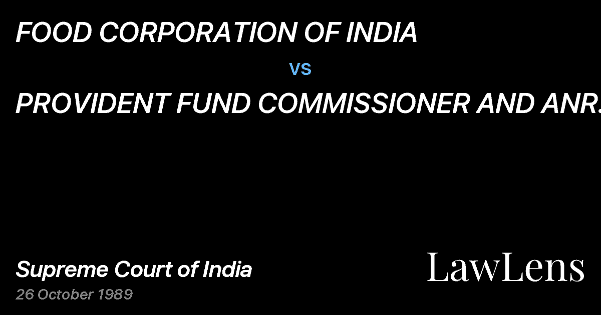 Preview image for FOOD CORPORATION OF INDIA vs. PROVIDENT FUND COMMISSIONER AND ANR.