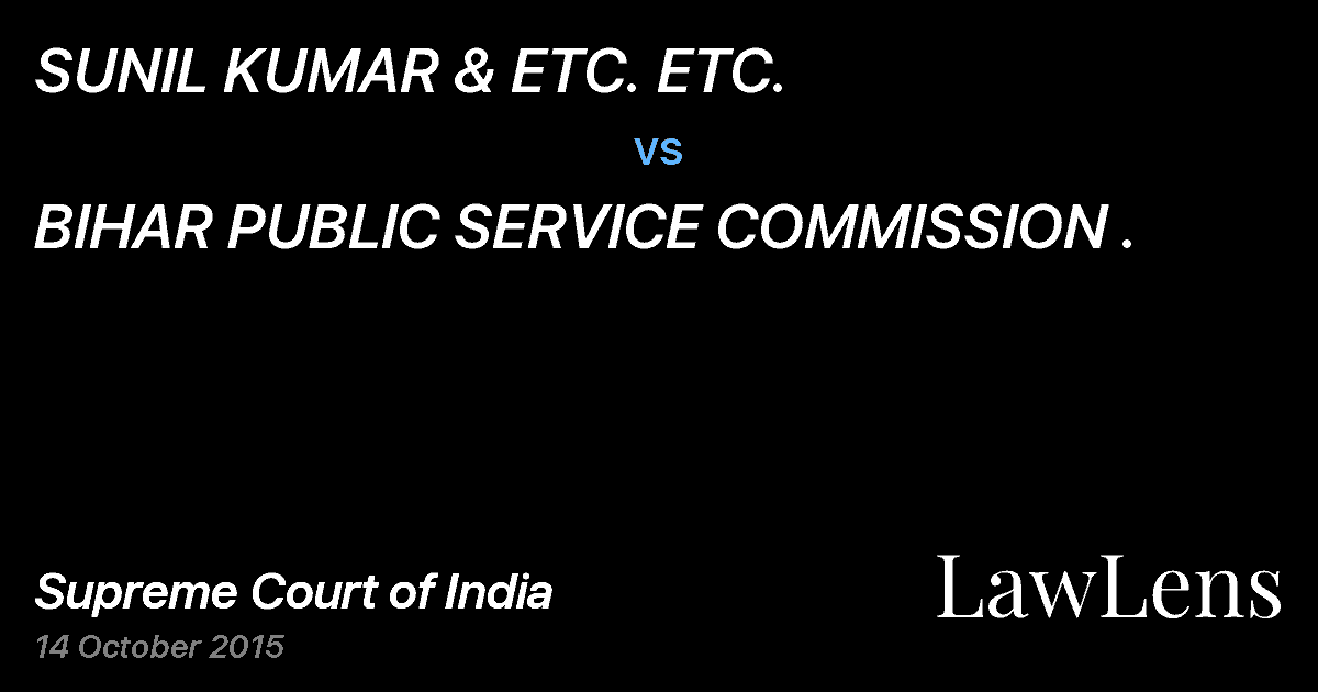 Preview image for SUNIL KUMAR & ETC. ETC. vs. BIHAR PUBLIC SERVICE COMMISSION .