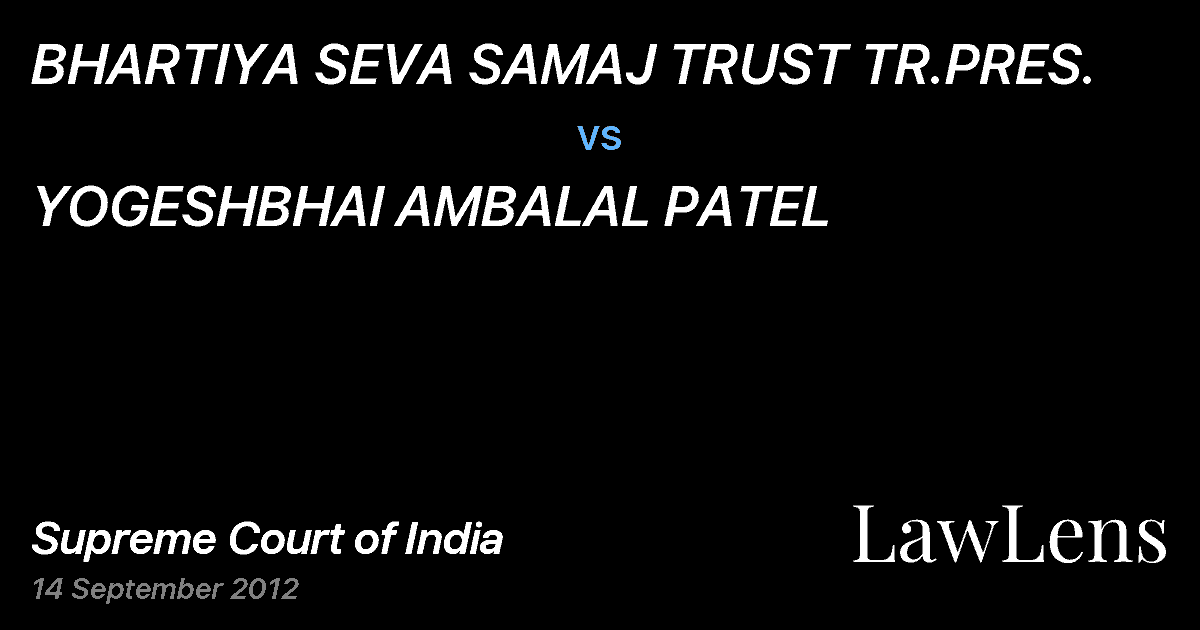 Preview image for BHARTIYA SEVA SAMAJ TRUST TR.PRES. vs. YOGESHBHAI AMBALAL PATEL