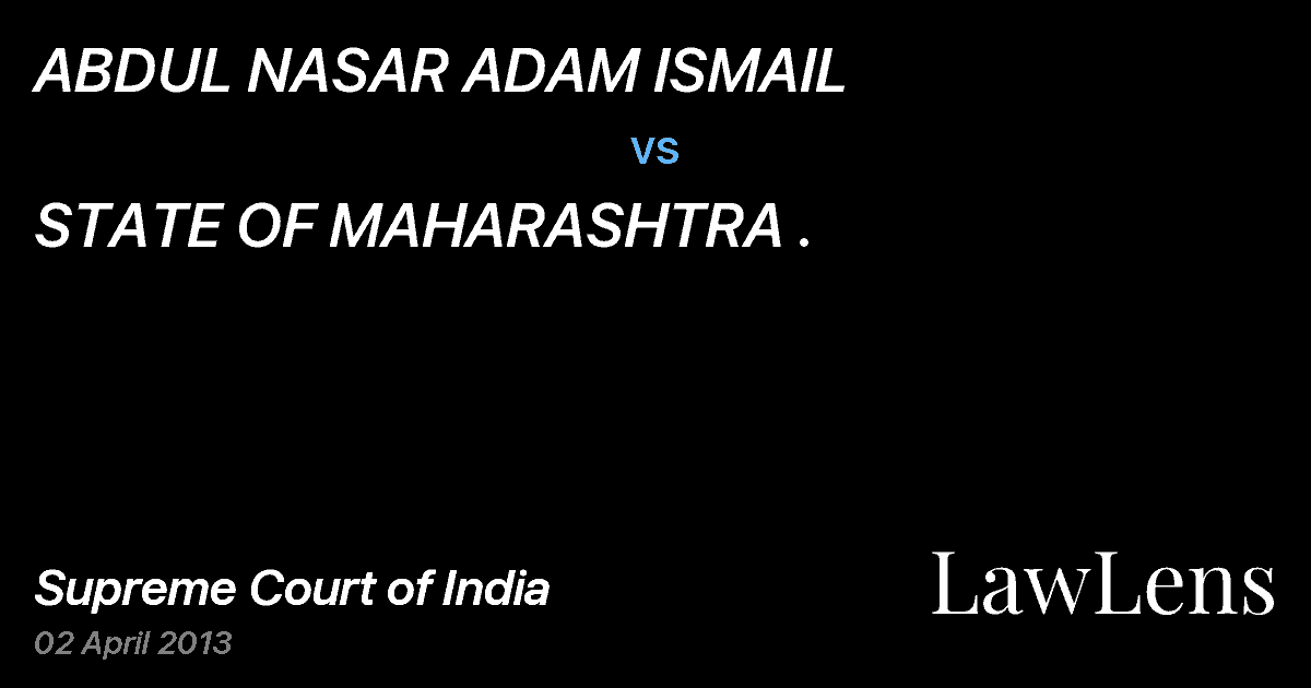 Preview image for ABDUL NASAR ADAM ISMAIL vs. STATE OF MAHARASHTRA .