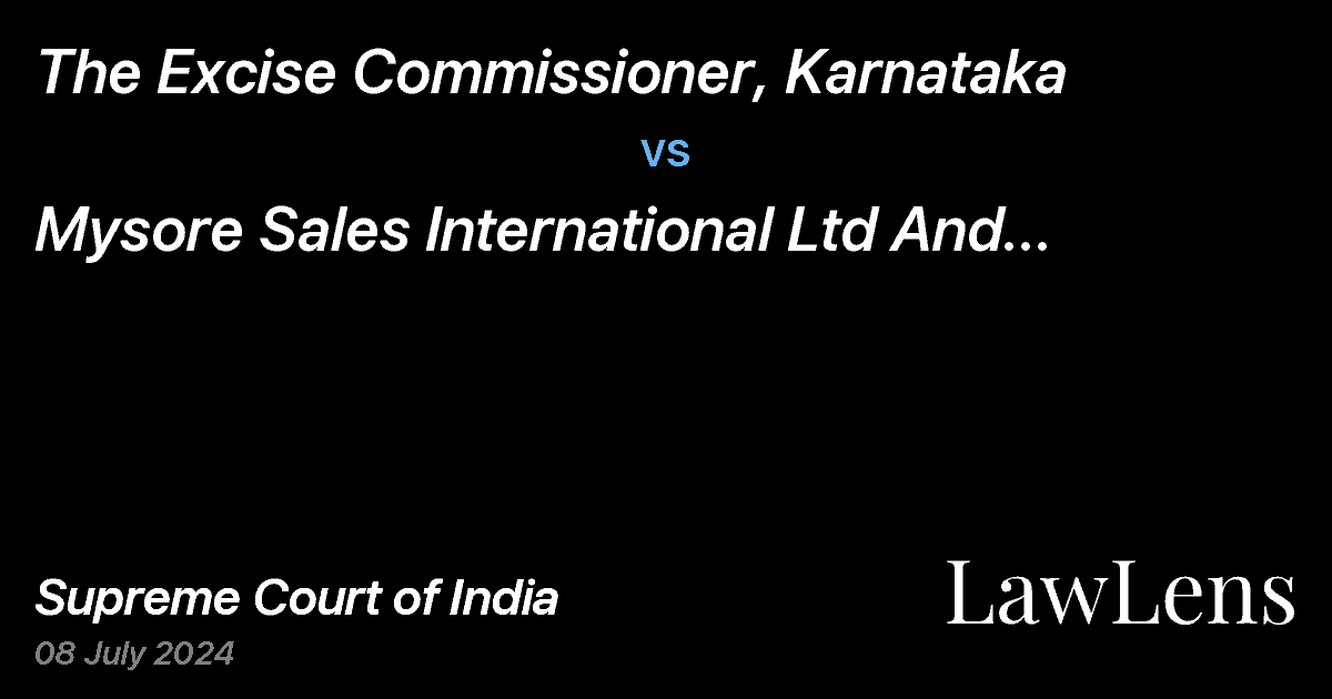 Preview image for THE EXCISE COMMISSIONER, KARNATAKA vs. MYSORE SALES INTERNATIONAL LTD AND ORS. ETC.