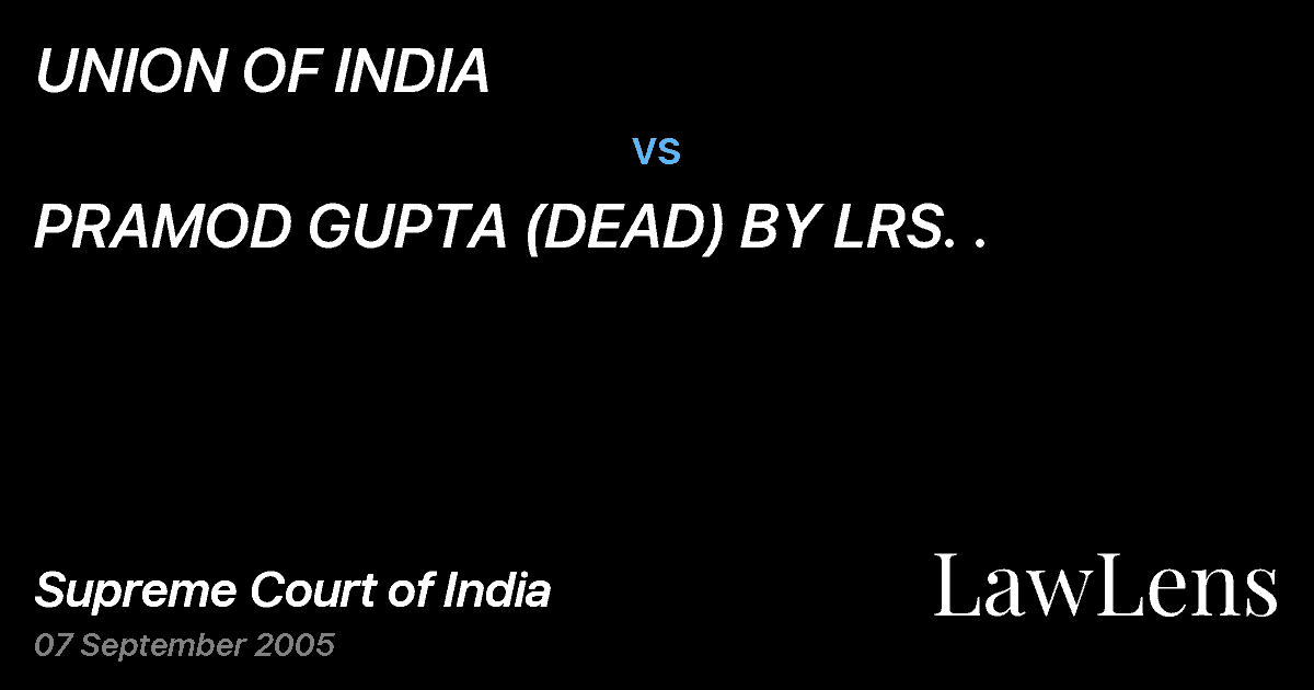 Preview image for UNION OF INDIA vs. PRAMOD GUPTA (DEAD) BY LRS. .