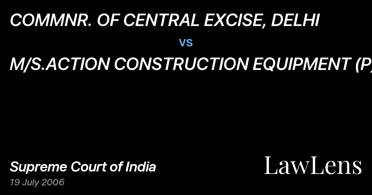 Preview image for COMMNR. OF CENTRAL EXCISE, DELHI vs. M/S.ACTION CONSTRUCTION EQUIPMENT (P)LTD