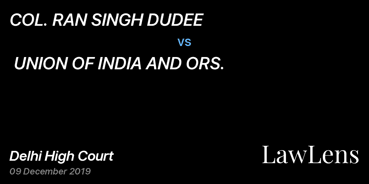 Preview image for COL. RAN SINGH DUDEE   vs.  UNION OF INDIA AND ORS.