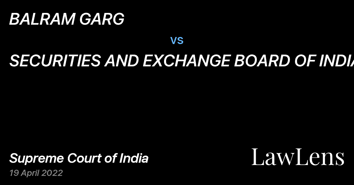 Preview image for BALRAM GARG vs. SECURITIES AND EXCHANGE BOARD OF INDIA