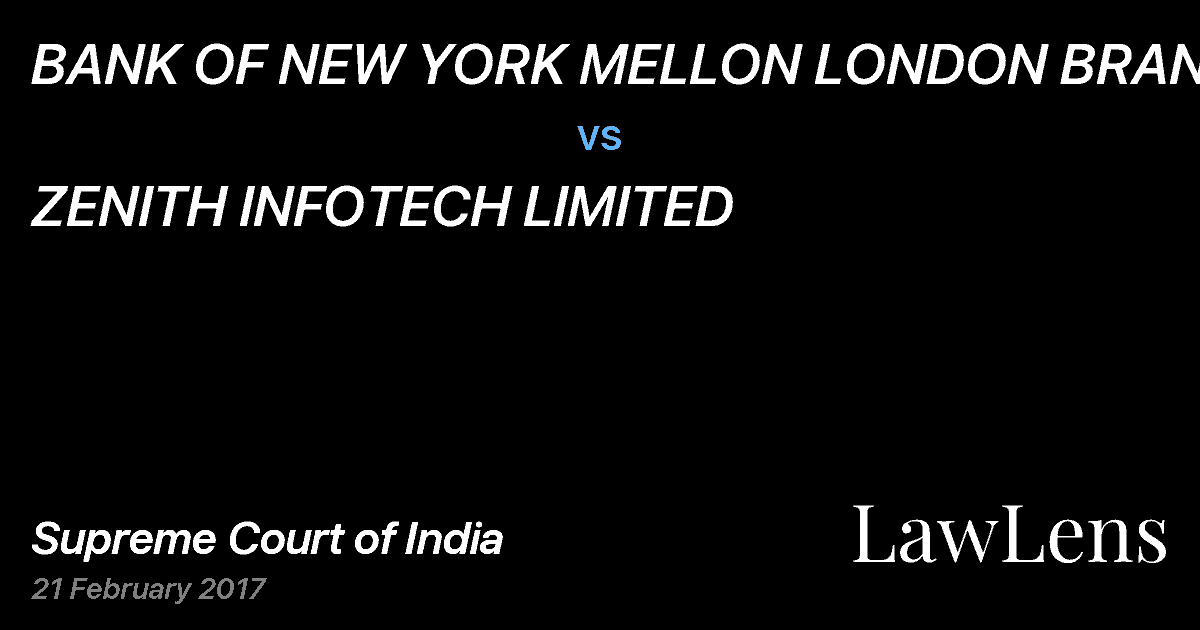 Preview image for BANK OF NEW YORK MELLON LONDON BRANCH vs. ZENITH INFOTECH LIMITED