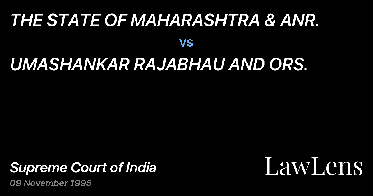 Preview image for THE STATE OF MAHARASHTRA & ANR. vs. UMASHANKAR RAJABHAU AND ORS.