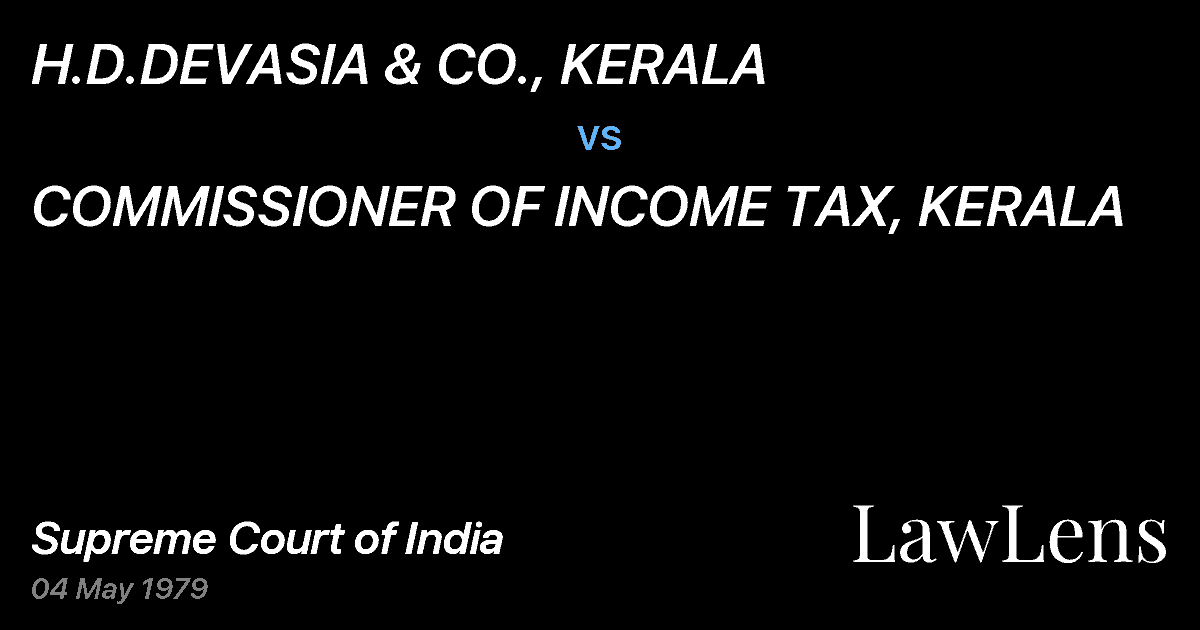 Preview image for H.D.DEVASIA & CO., KERALA vs. COMMISSIONER OF INCOME TAX, KERALA