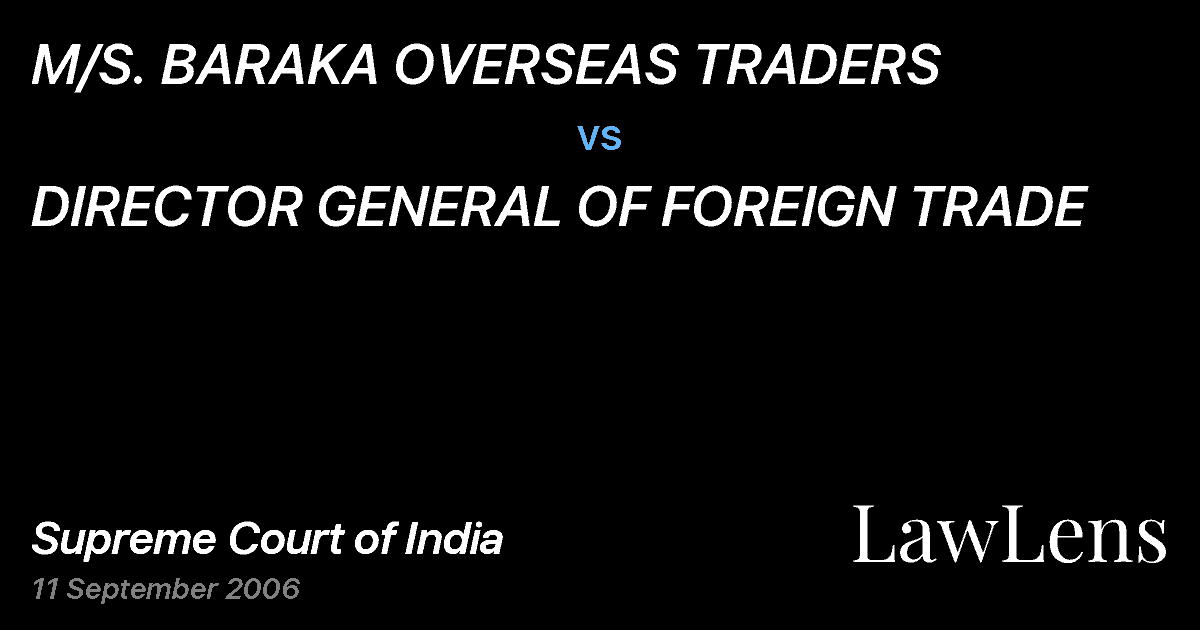 Preview image for M/S. BARAKA OVERSEAS TRADERS vs. DIRECTOR GENERAL OF FOREIGN TRADE