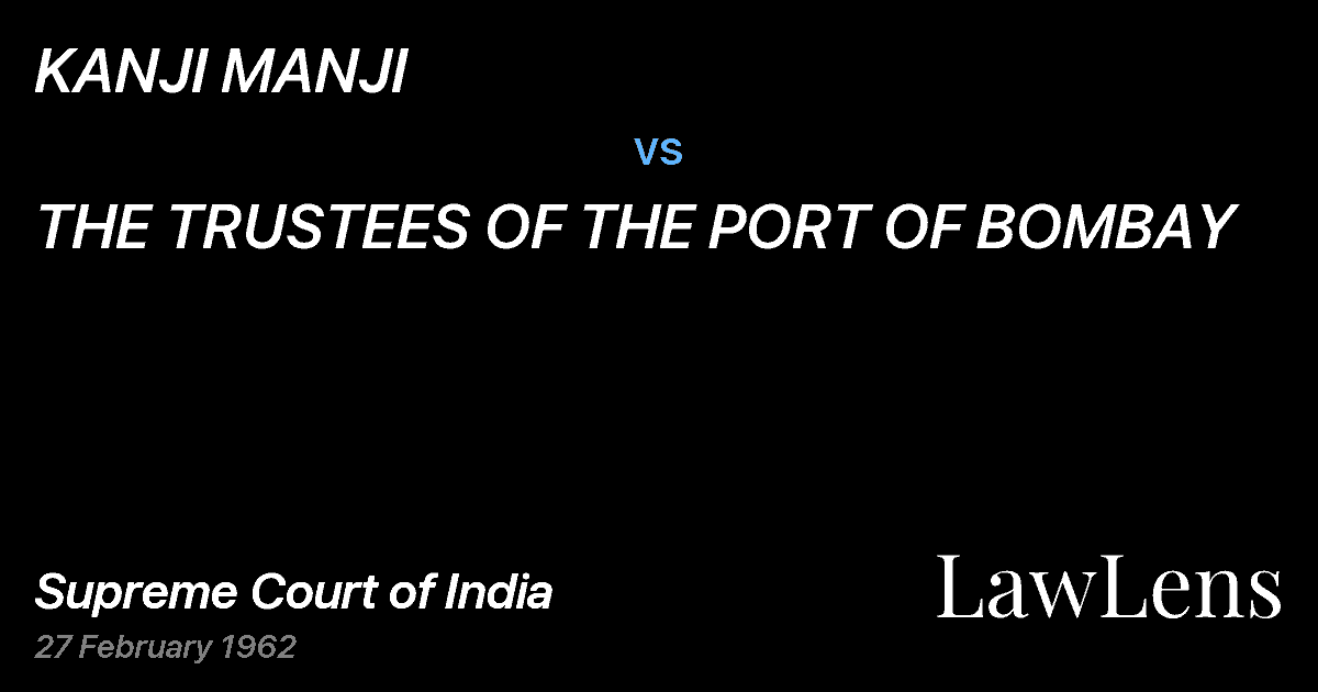 Preview image for KANJI MANJI vs. THE TRUSTEES OF THE PORT OF BOMBAY