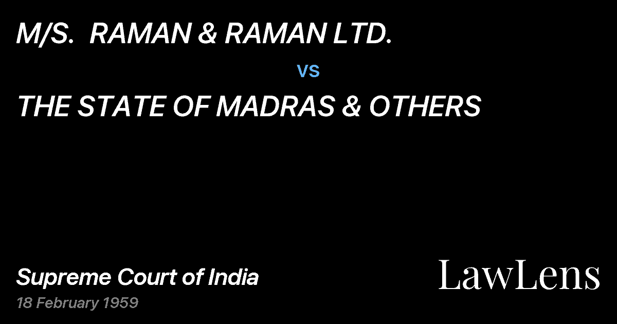 Preview image for M/S.  RAMAN & RAMAN LTD. vs. THE STATE OF MADRAS & OTHERS