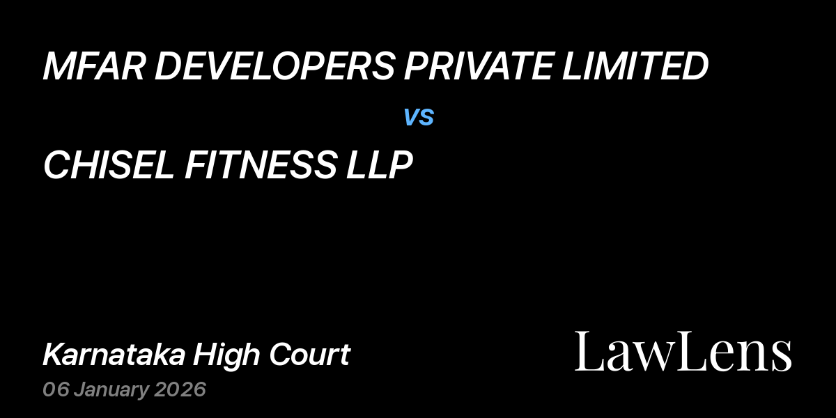 Preview image for MFAR DEVELOPERS PRIVATE LIMITED vs. CHISEL FITNESS LLP