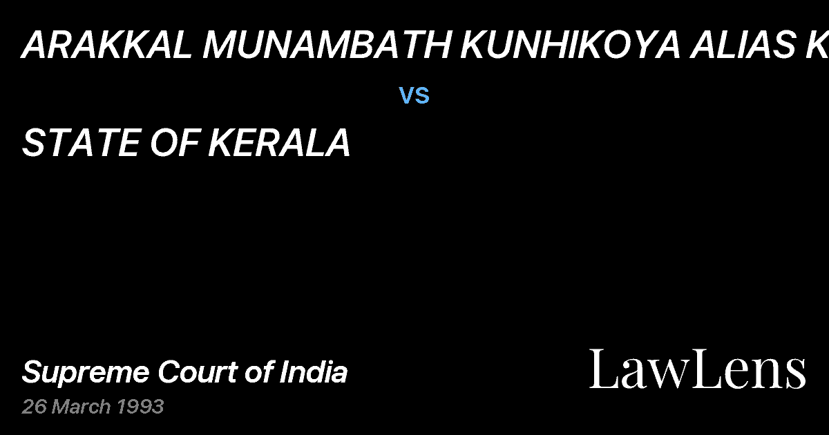 Preview image for ARAKKAL MUNAMBATH KUNHIKOYA ALIAS KOYA vs. STATE OF KERALA
