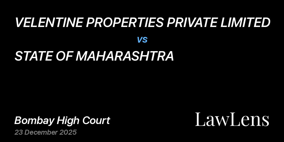 Preview image for VELENTINE PROPERTIES PRIVATE LIMITED vs. STATE OF MAHARASHTRA