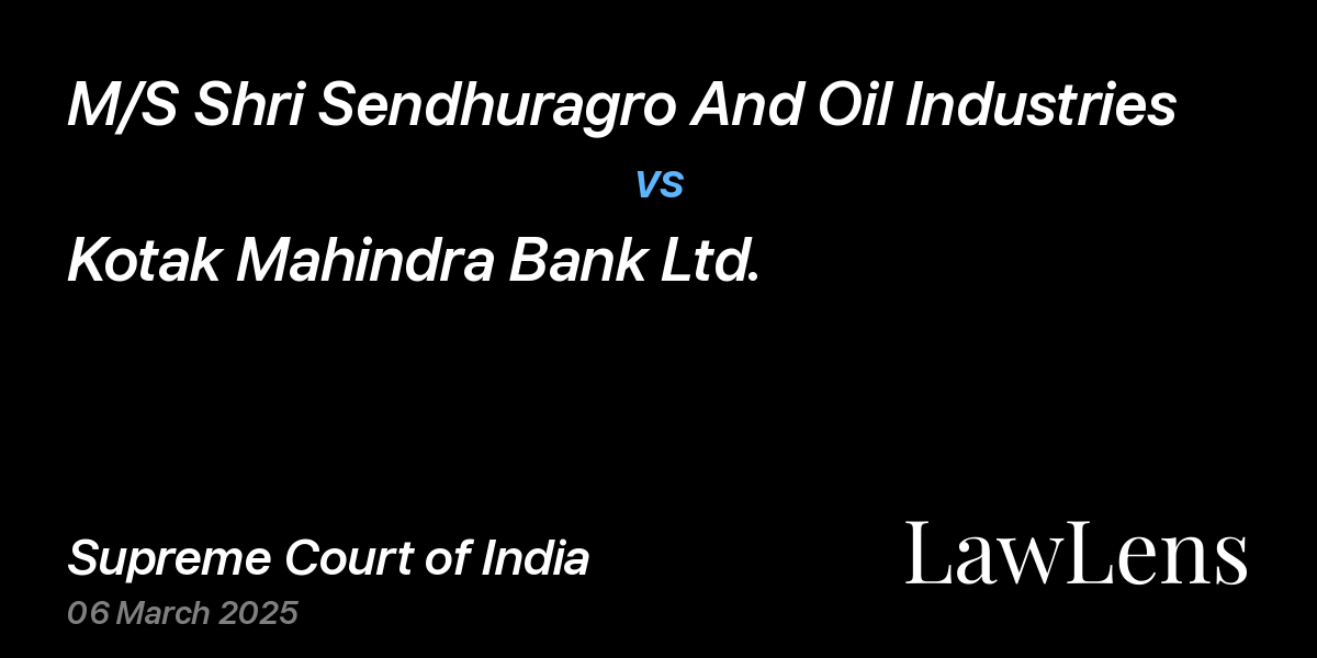 Preview image for M/S Shri Sendhuragro And Oil Industries vs. Kotak Mahindra Bank Ltd.