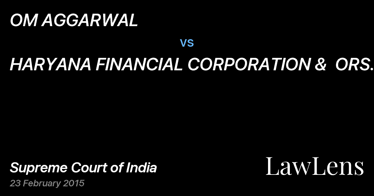 Preview image for OM AGGARWAL vs. HARYANA FINANCIAL CORPORATION &  ORS.
