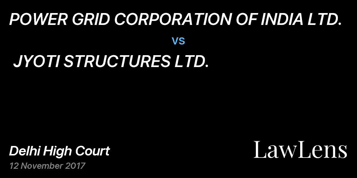 Preview image for POWER GRID CORPORATION OF INDIA LTD.  vs.  JYOTI STRUCTURES LTD.