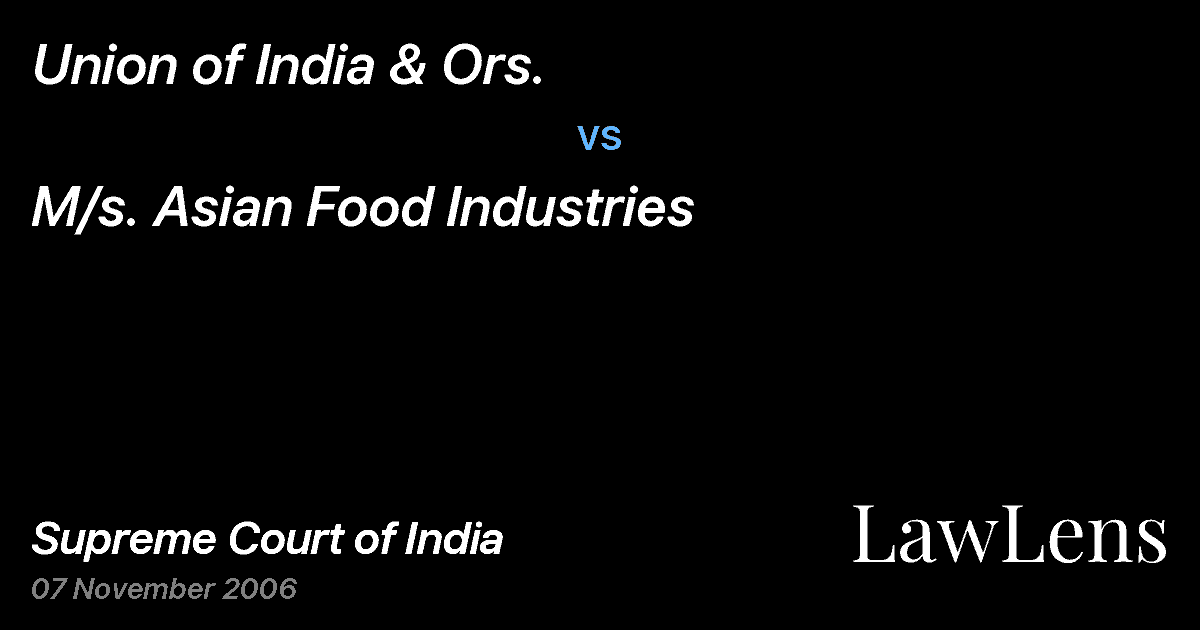 Preview image for Union of India & Ors. vs. M/s. Asian Food Industries