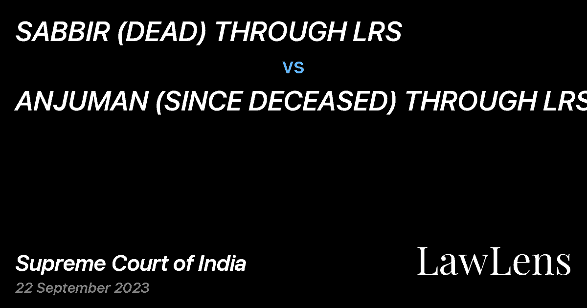 Preview image for SABBIR (DEAD) THROUGH LRS vs. ANJUMAN (SINCE DECEASED) THROUGH LRS