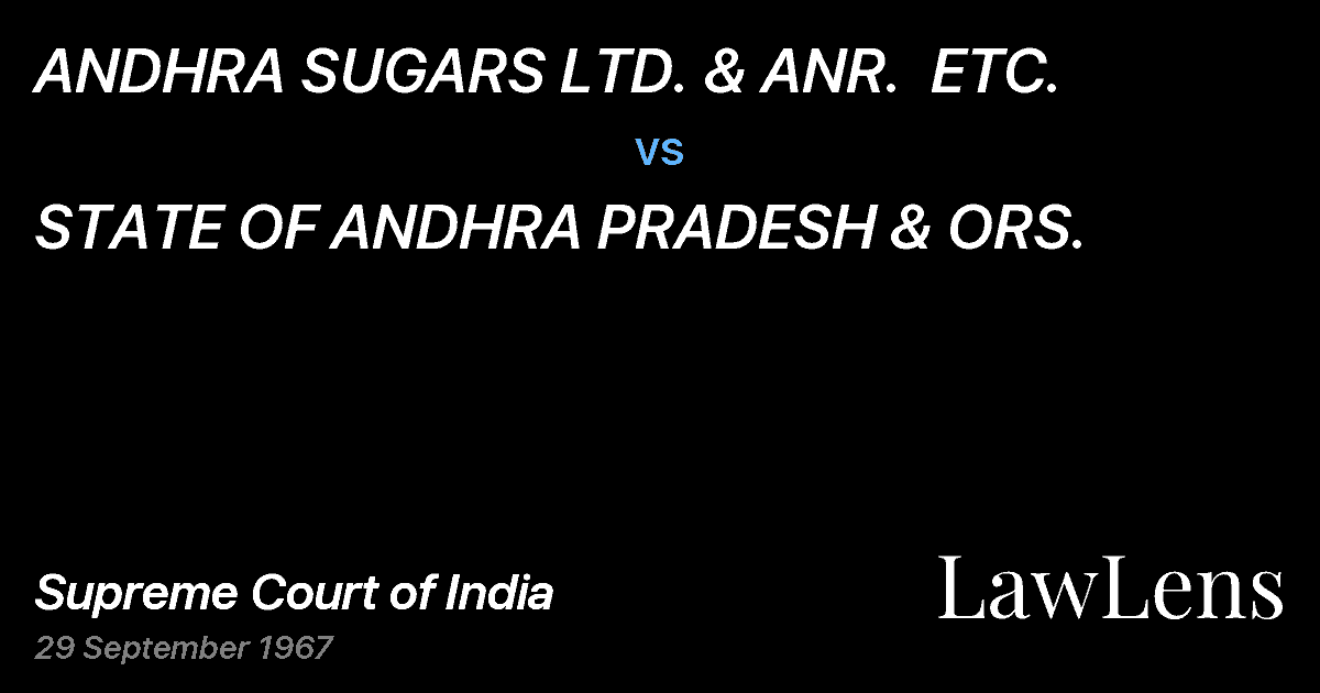 Preview image for ANDHRA SUGARS LTD. & ANR.  ETC. vs. STATE OF ANDHRA PRADESH & ORS.
