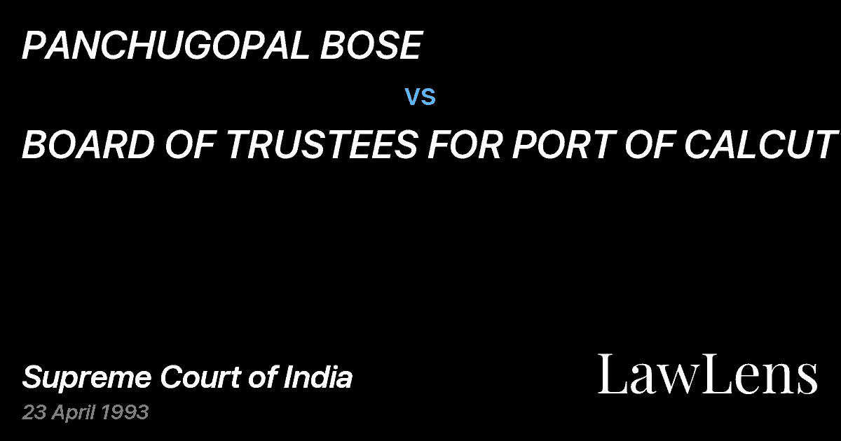 Preview image for PANCHUGOPAL BOSE vs. BOARD OF TRUSTEES FOR PORT OF CALCUTTA