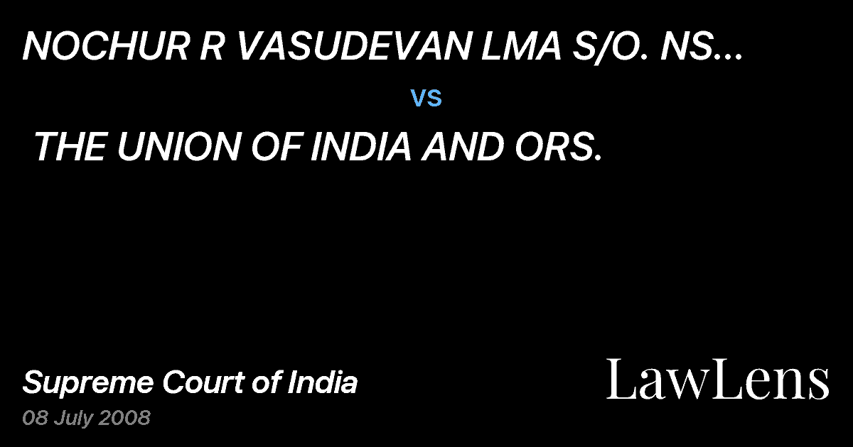 Preview image for NOCHUR R VASUDEVAN LMA S/O. NS RAMACHANDRAN vs. THE UNION OF INDIA AND ORS.