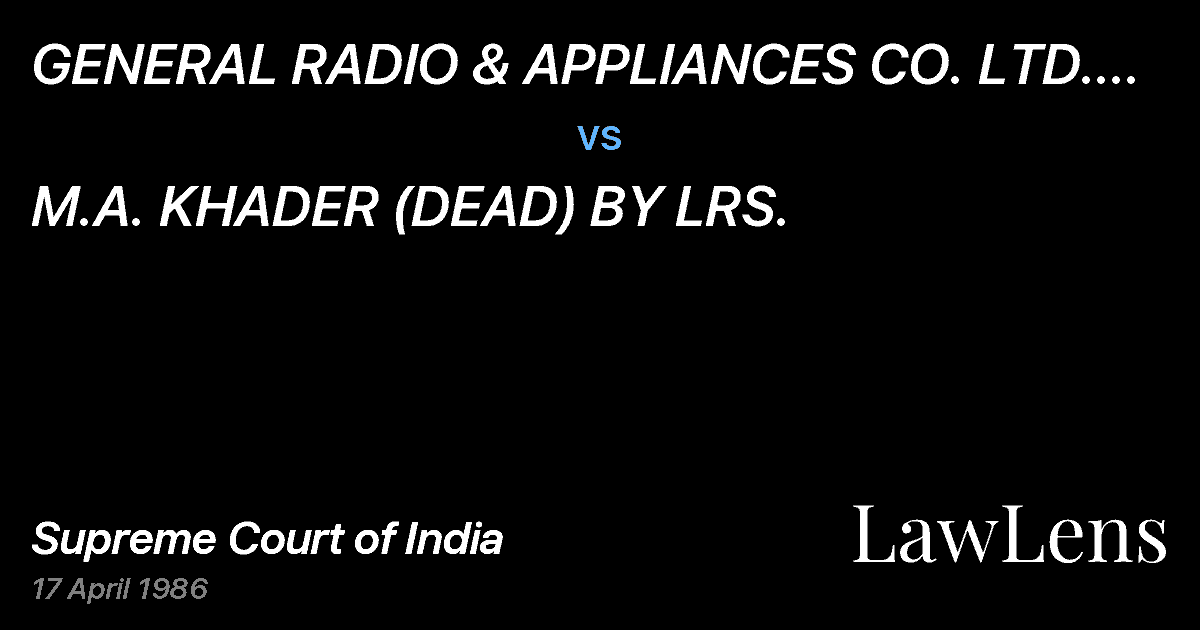 Preview image for GENERAL RADIO & APPLIANCES CO. LTD. & ORS. vs. M.A. KHADER (DEAD) BY LRS.