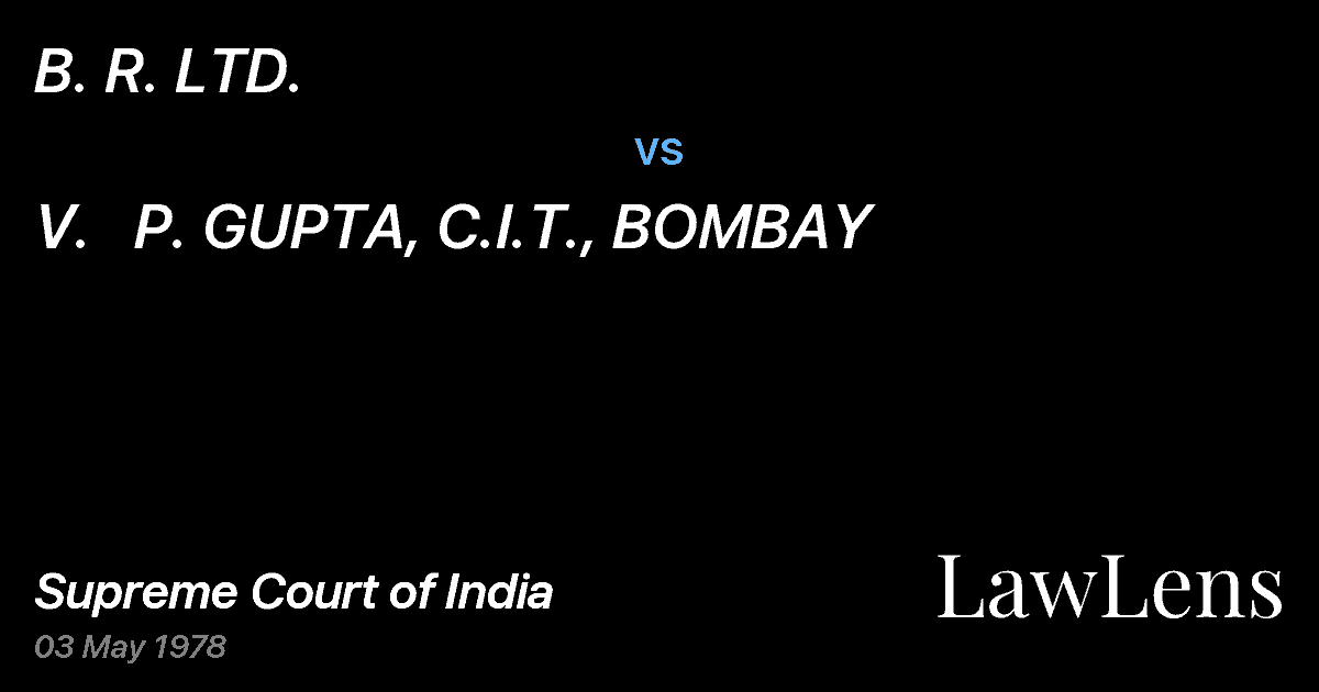 Preview image for B. R. LTD. vs. V.   P. GUPTA, C.I.T., BOMBAY