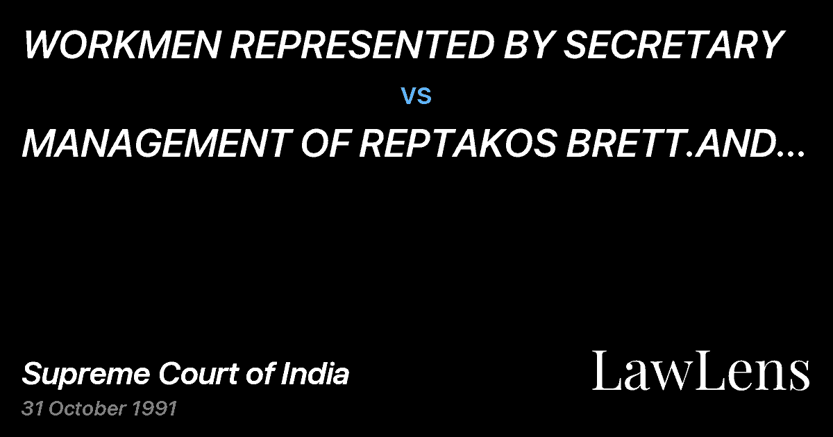 Preview image for WORKMEN REPRESENTED BY SECRETARY vs. MANAGEMENT OF REPTAKOS BRETT.AND CO. LTD. AND ANR.